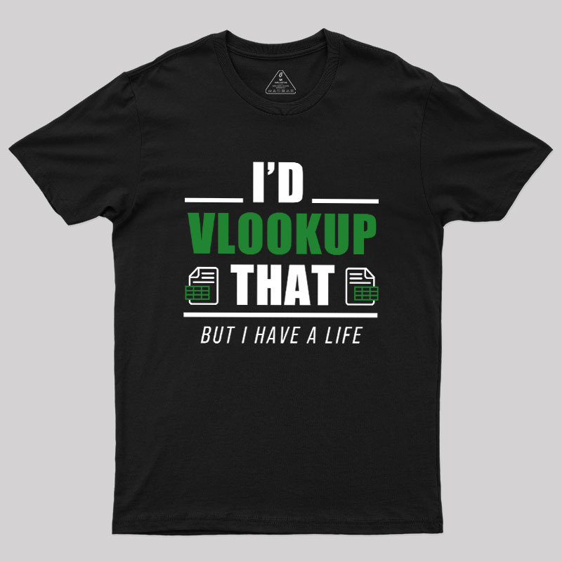 I��d VLOOKUP that Geek T-Shirt