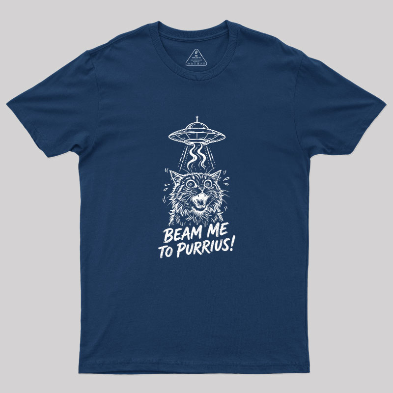 Beam Me To Purrius Geek T-Shirt