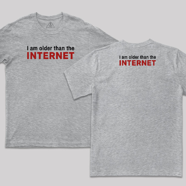 I Am Older Than The Internet Front and Back Printed T-Shirt