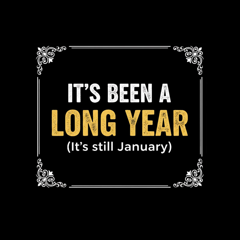 It's Been A Long Year Geek T-Shirt