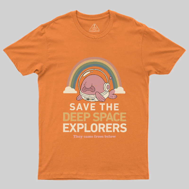 Save The Deep Space Explorers Geek T-Shirt