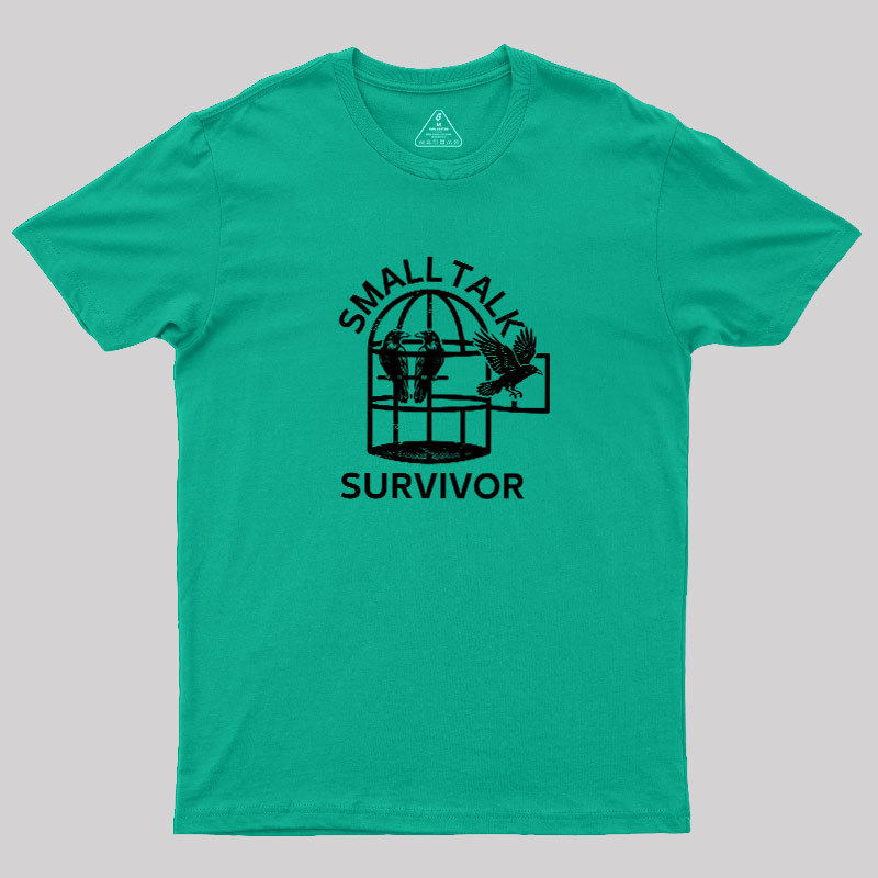 Small Talk Survivor Geek T-Shirt