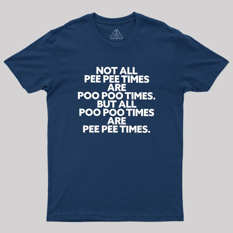 Pee Pee Poo Poo Times Geek T-Shirt