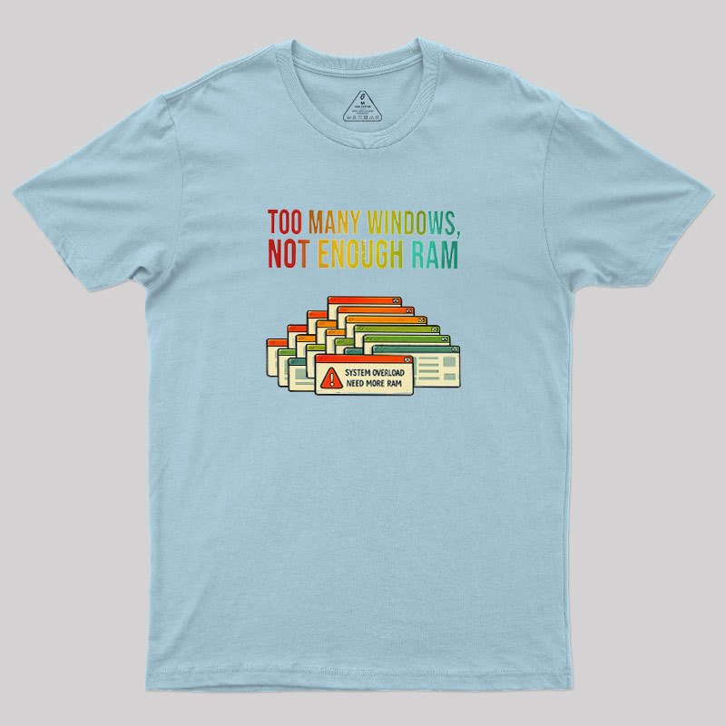 No Enough Ram Geek T-Shirt