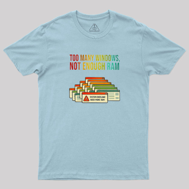No Enough Ram Geek T-Shirt
