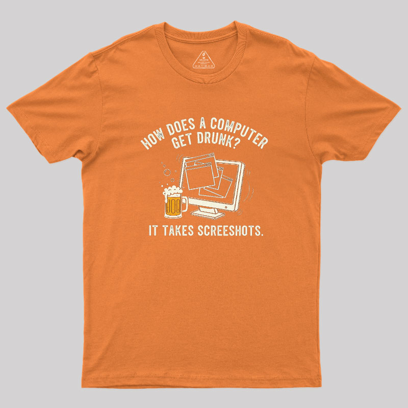 How Does A Computer Get Drunk Geek T-Shirt