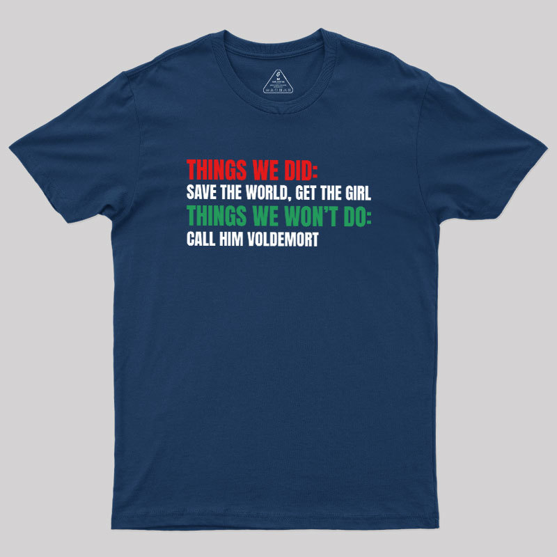 Thing We Do or Geek T-Shirt