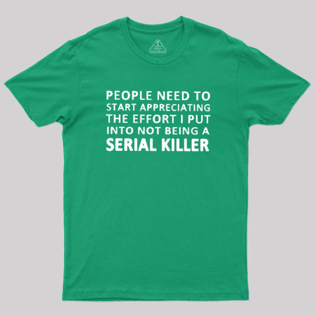 Serial Humor Geek T-Shirt