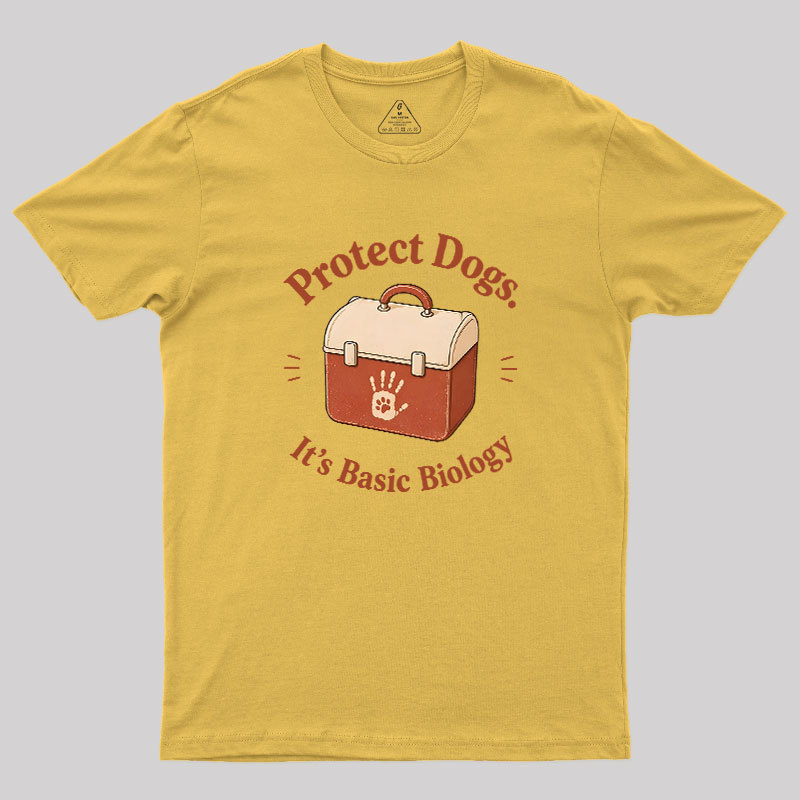 Protect Dogs It's Basic Biology Geek T-Shirt