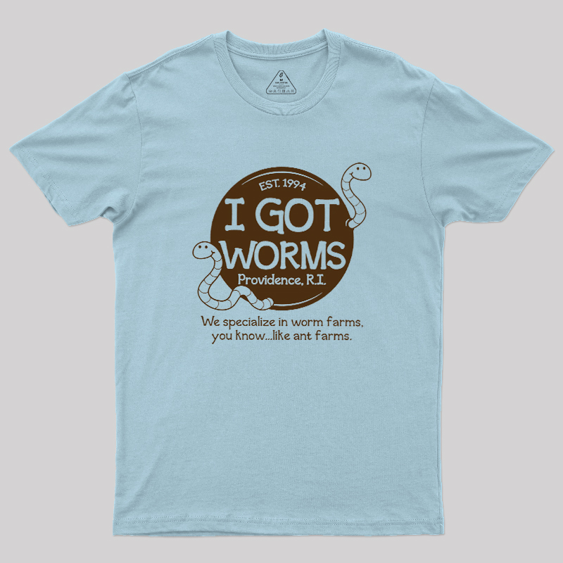 I Got Worms Geek T-Shirt