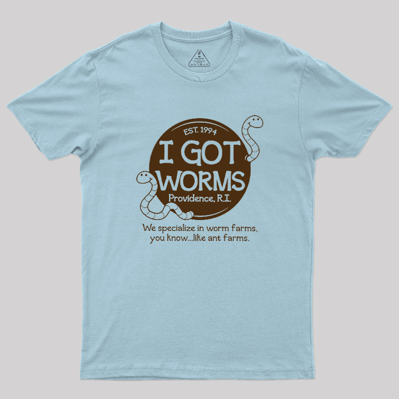 I Got Worms Geek T-Shirt