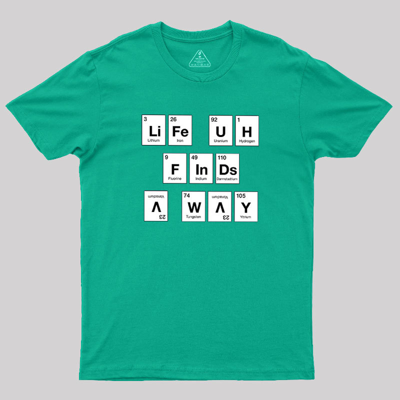 Life Finds a Way Geek T-Shirt