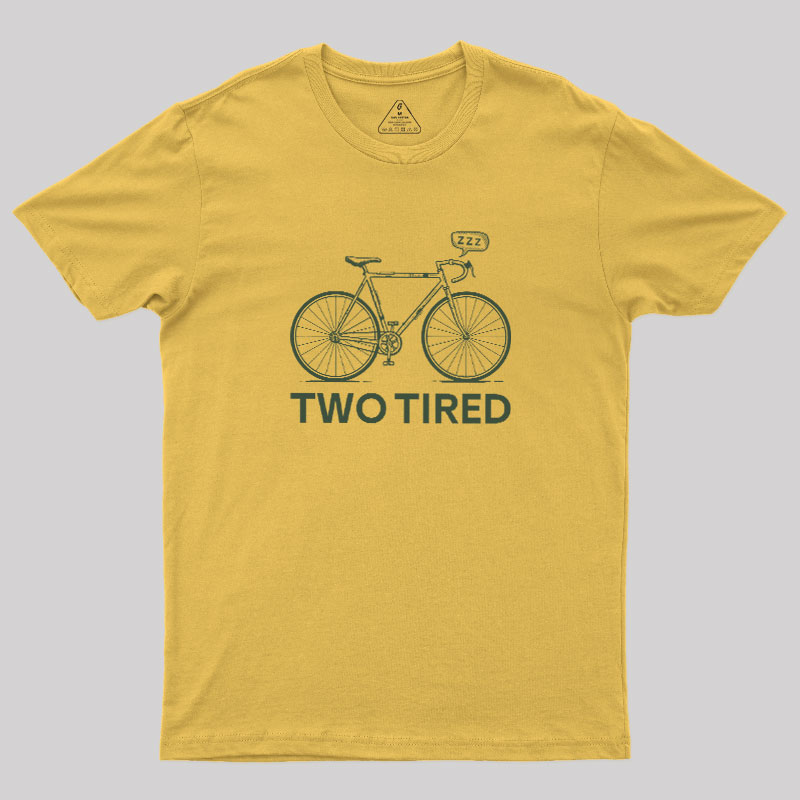 Two Tired Geek T-Shirt