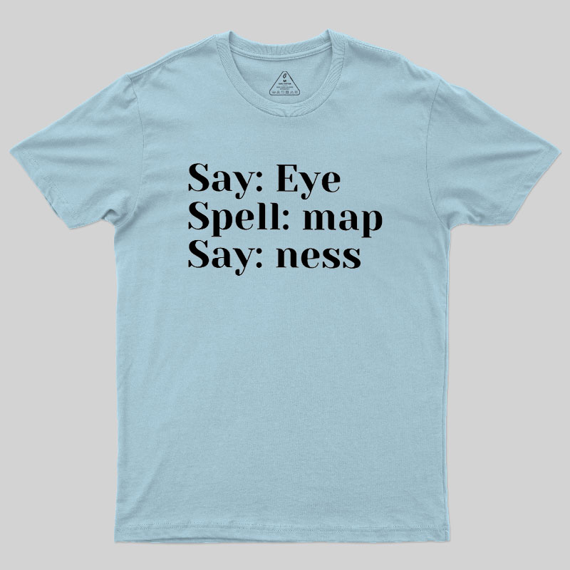Say Spell Say Geek T-Shirt
