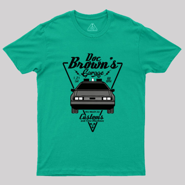 Doc Brown's Garage Customs And Time Machines Hill Valley Geek T-Shirt