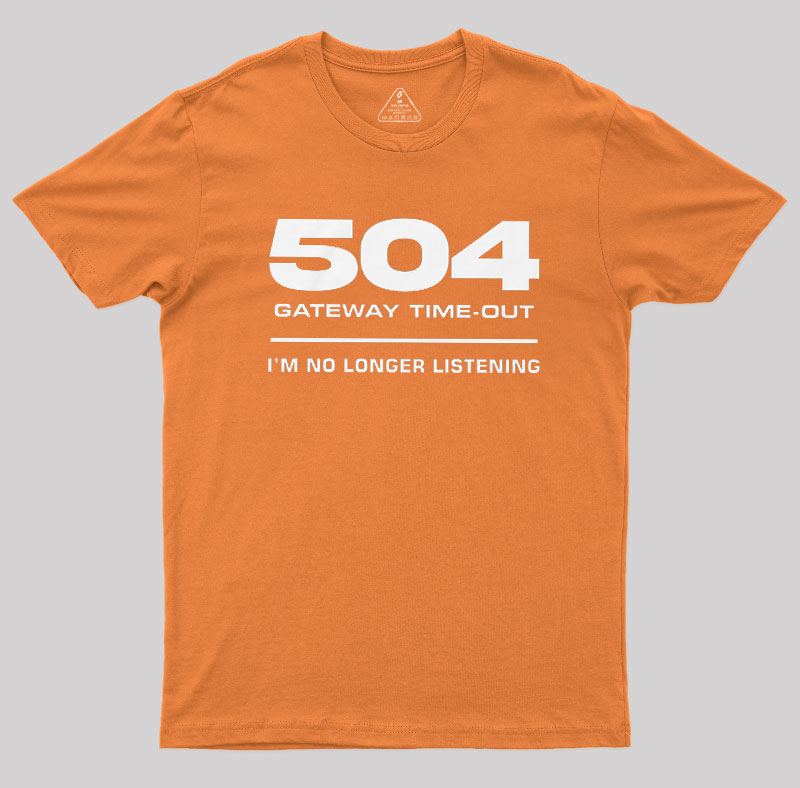 504 Gateway Timeout Geek T-Shirt