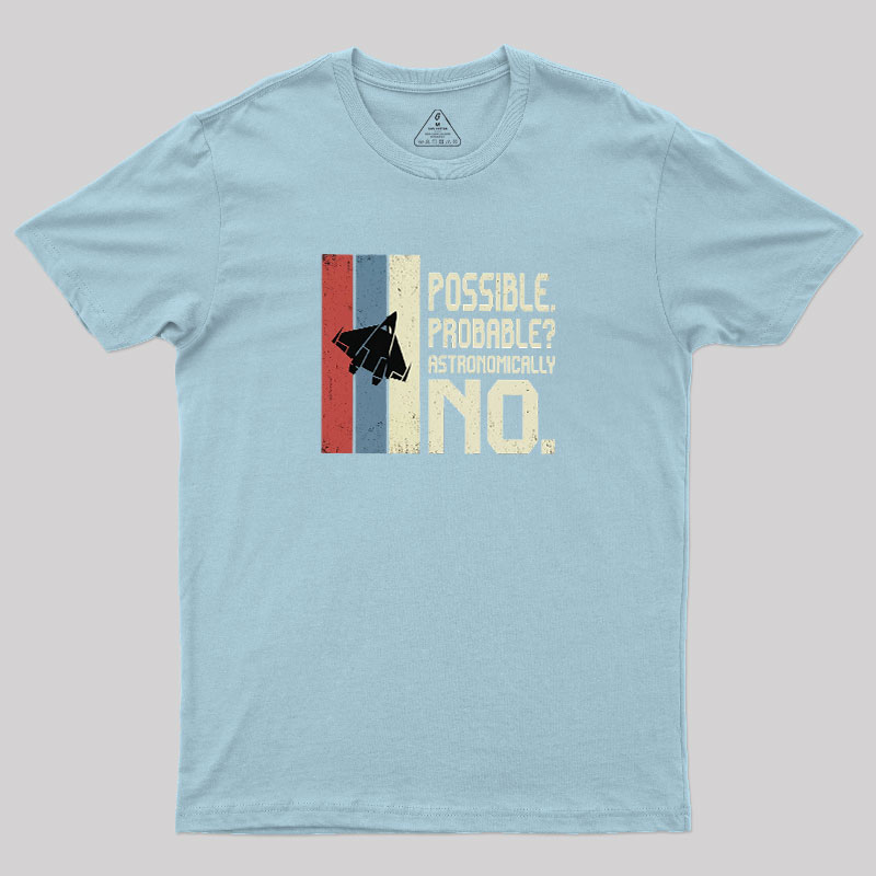 Astronomically No Geek T-Shirt