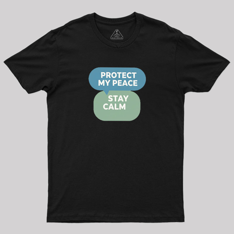 Protect My Peace Geek T-Shirt