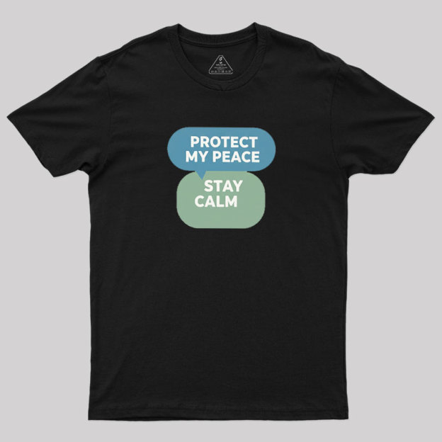 Protect My Peace Geek T-Shirt
