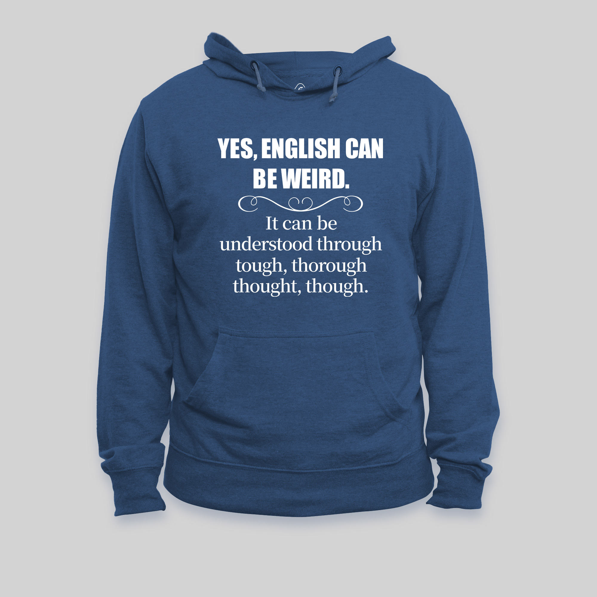 English Can Be Weird Geek Hoodie