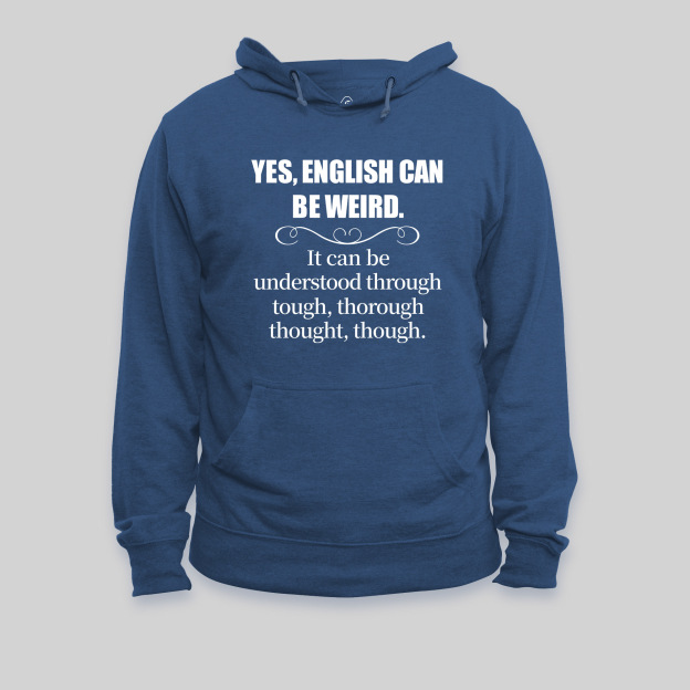 English Can Be Weird Geek Hoodie