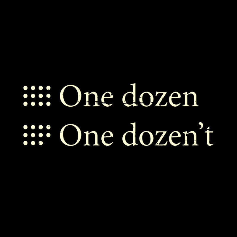 One Dozen One Dozen't Geek T-Shirt