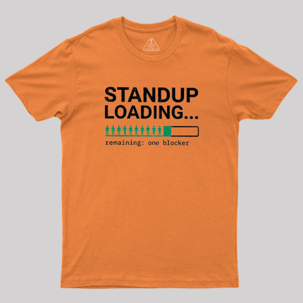 Standup Loading One Blocker Geek T-Shirt
