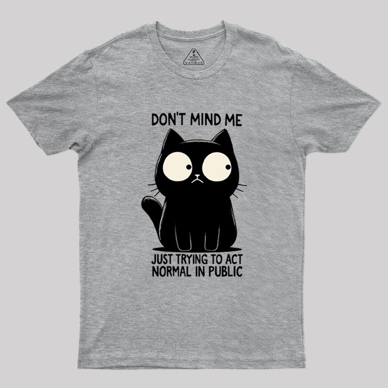 Don't Mind Me Geek T-Shirt