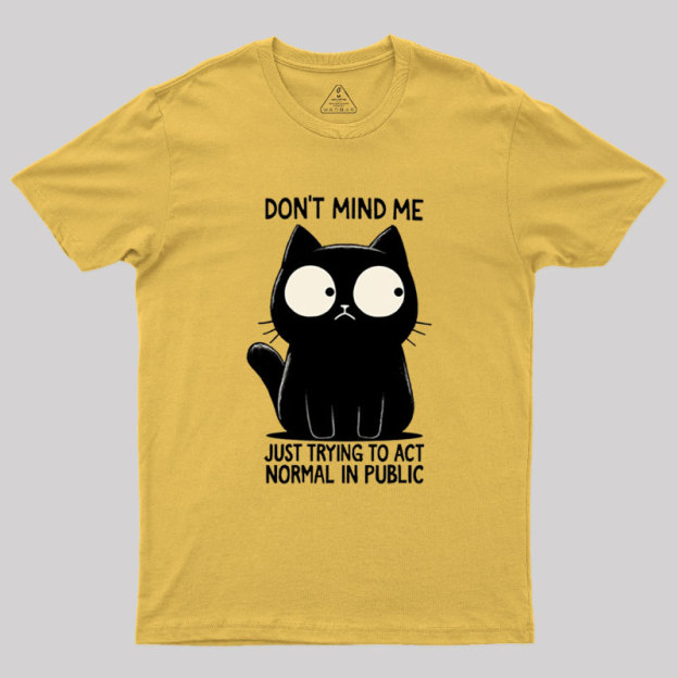 Don't Mind Me Geek T-Shirt