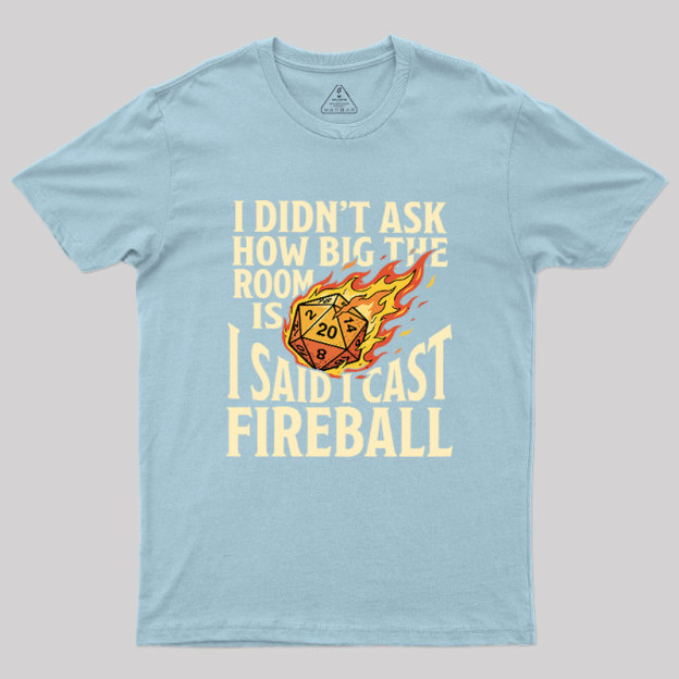 Fireball In A Closet Geek T-Shirt