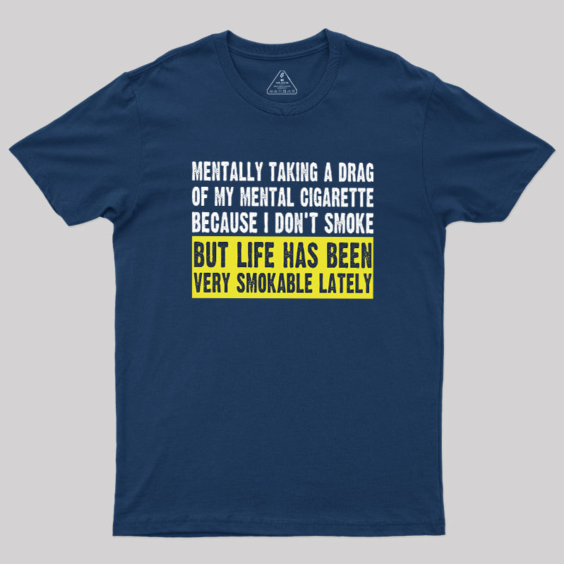 Mental Cigarette Geek T-Shirt