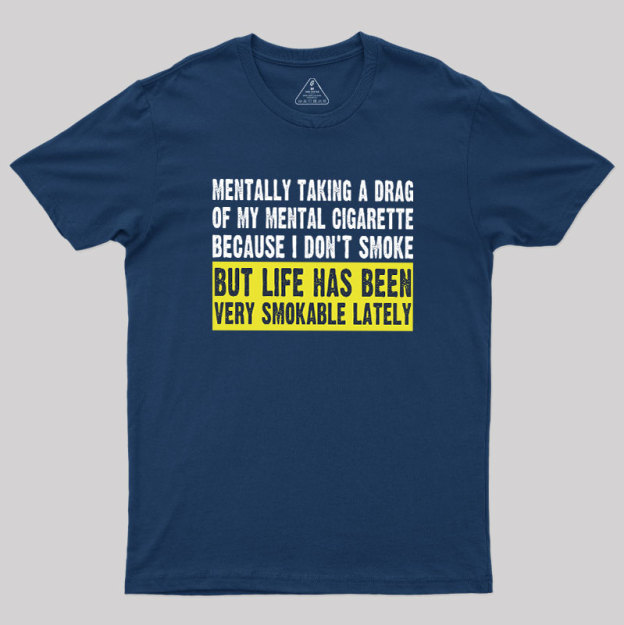 Mental Cigarette Geek T-Shirt