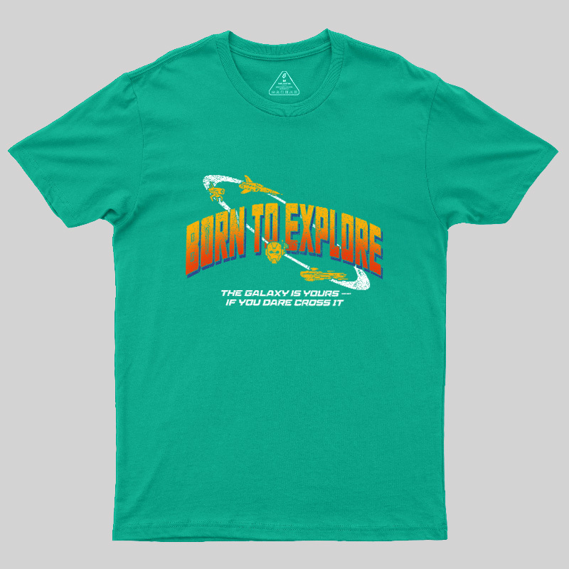 Born To Explore Galaxy Geek T-Shirt