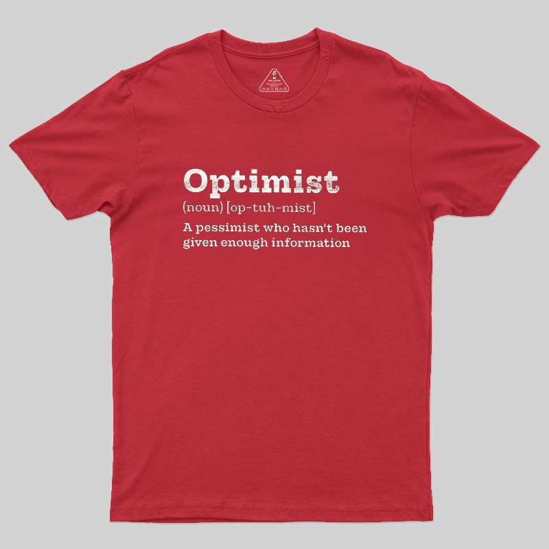 Optimist (noun) Geek T-Shirt