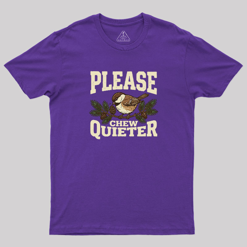 Please Chew Quieter Geek T-Shirt