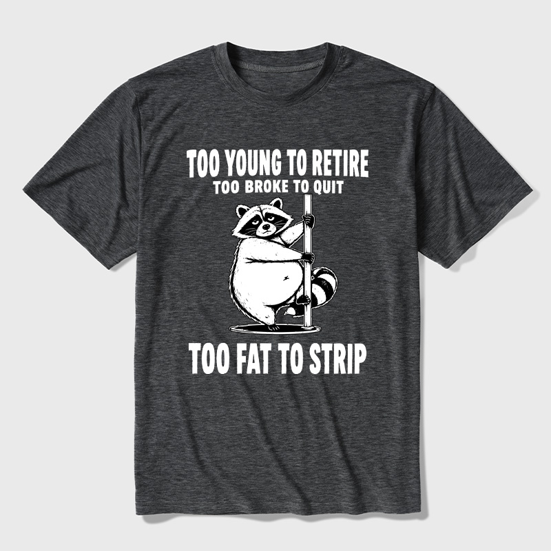 Too Fat To Strip Ultra Soft Heather Tee