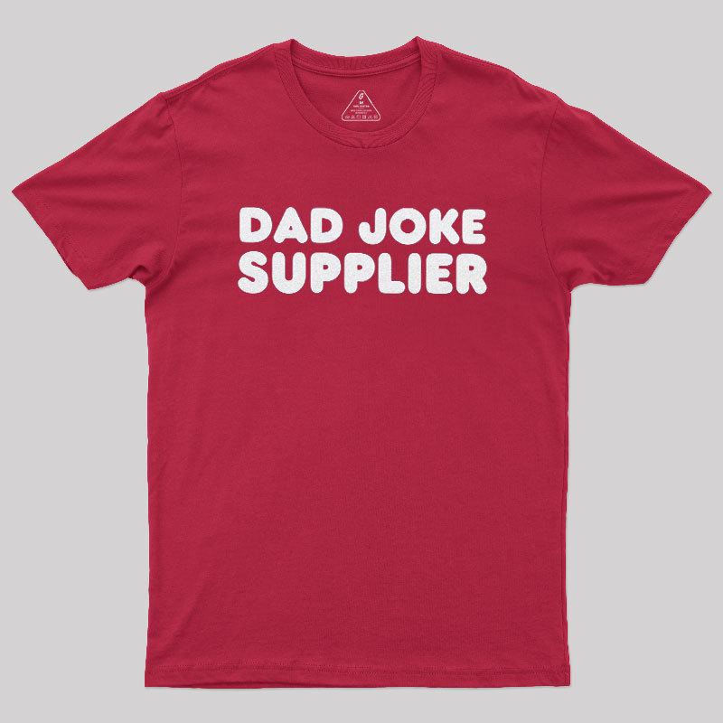 Dad Joke Supplier Geek T-Shirt