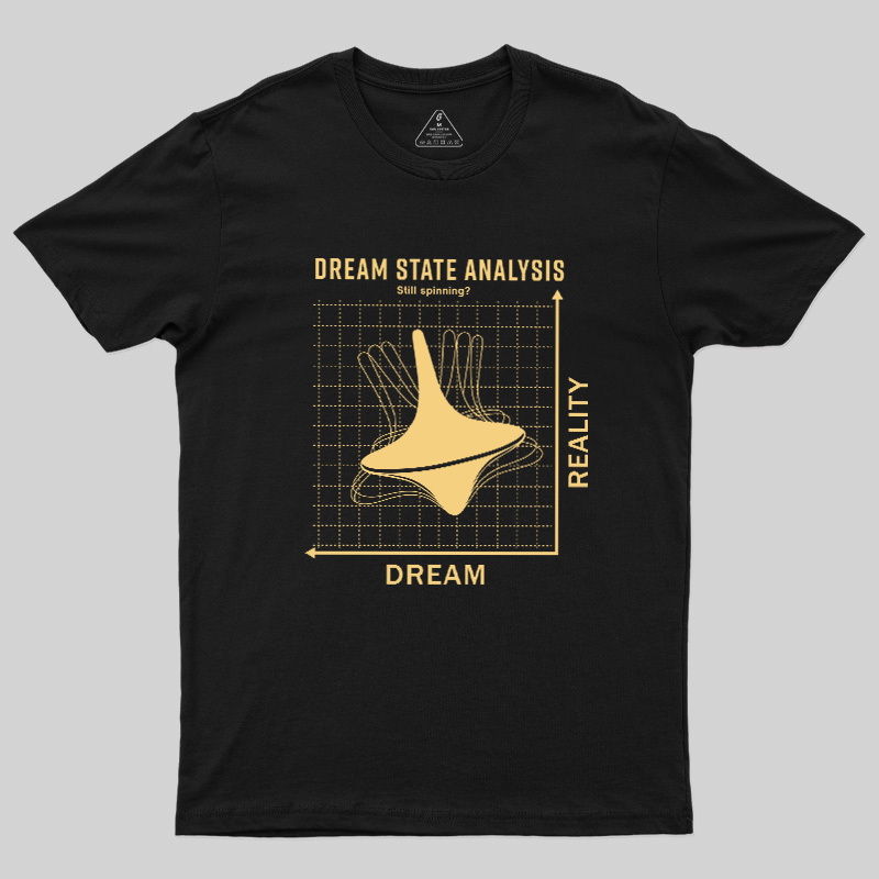Dream State Analysis Geek T-Shirt