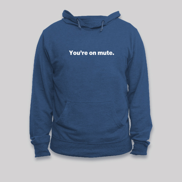 You're on Mute Geek Hoodie