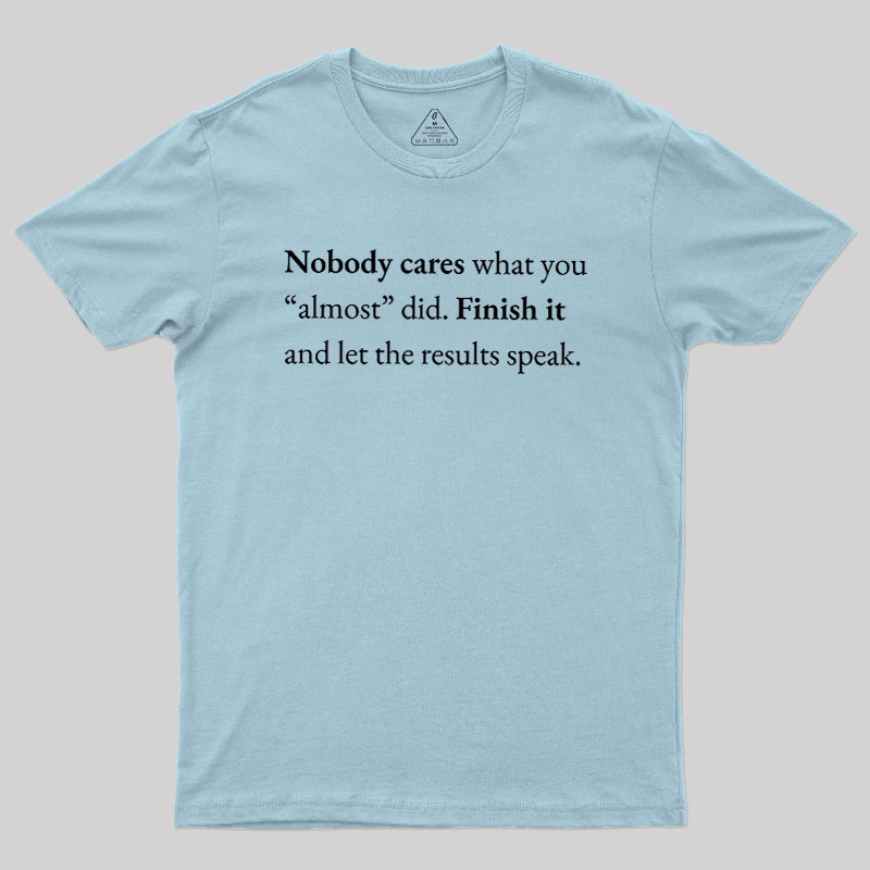 Nobody Cares Geek T-Shirt