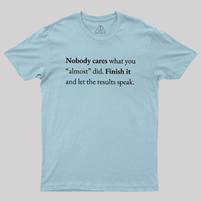 Nobody Cares Geek T-Shirt