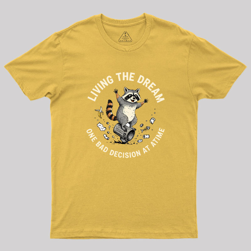 Living?the?Dream Geek T-Shirt