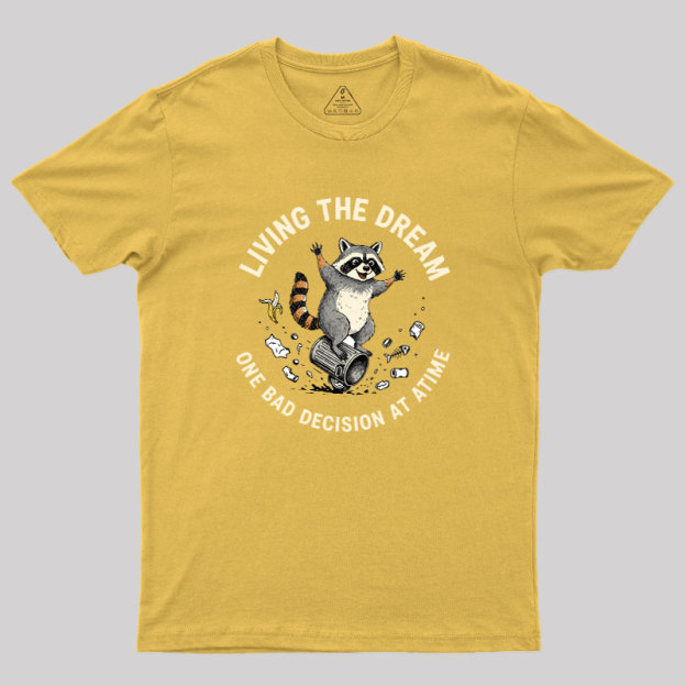 Living?the?Dream Geek T-Shirt