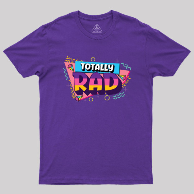 Totally Rad 80s sci fi Geek T-Shirt
