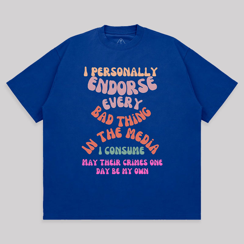 I Endorse Bad Media Unisex Oversized T-shirt