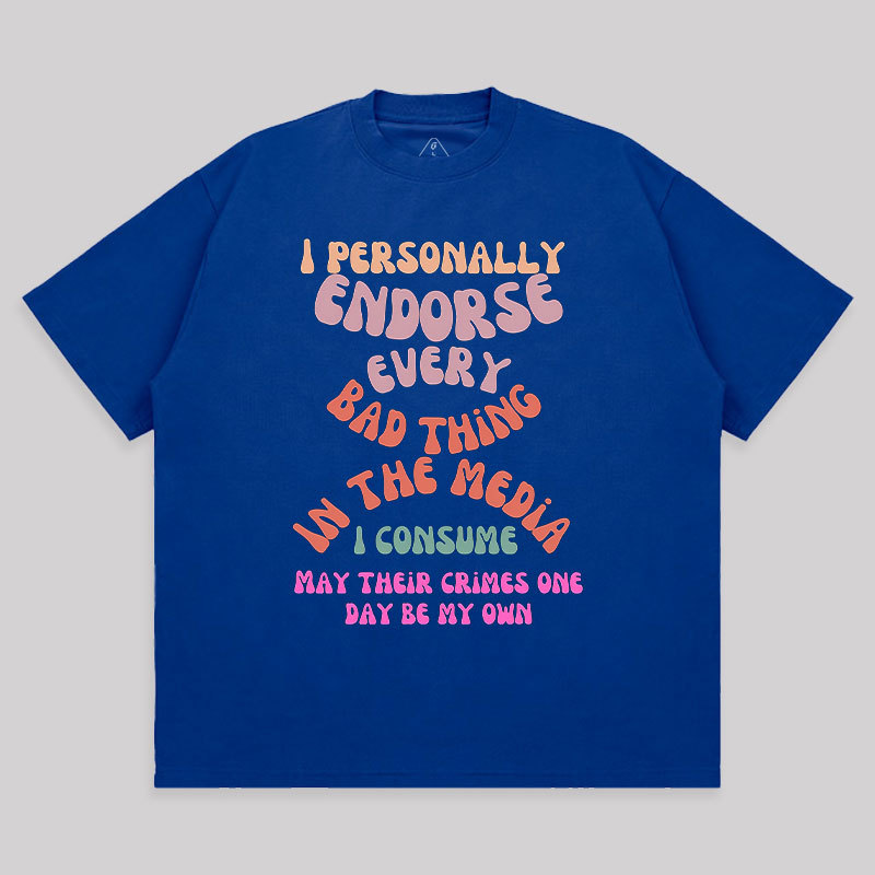 I Endorse Bad Media Unisex Oversized T-shirt