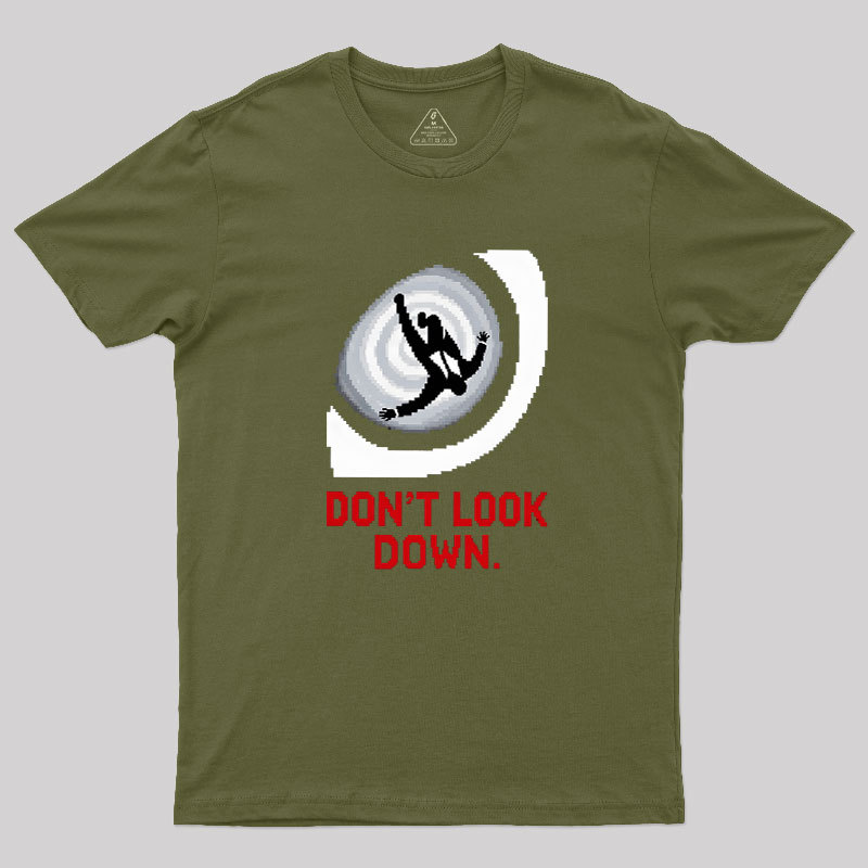 Don't Look Down Geek T-Shirt
