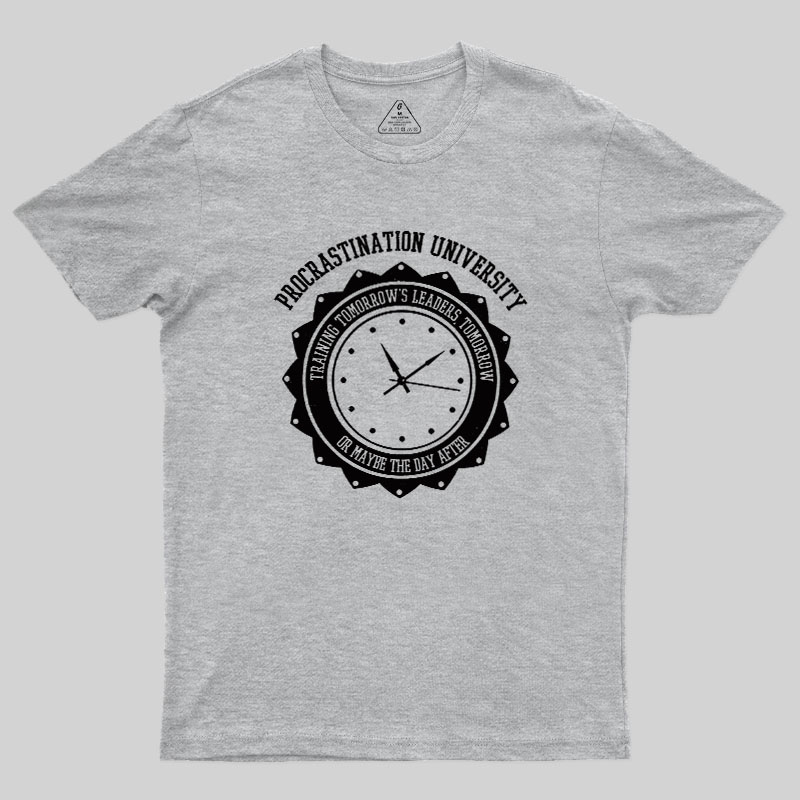 Procrastination University Geek T-Shirt