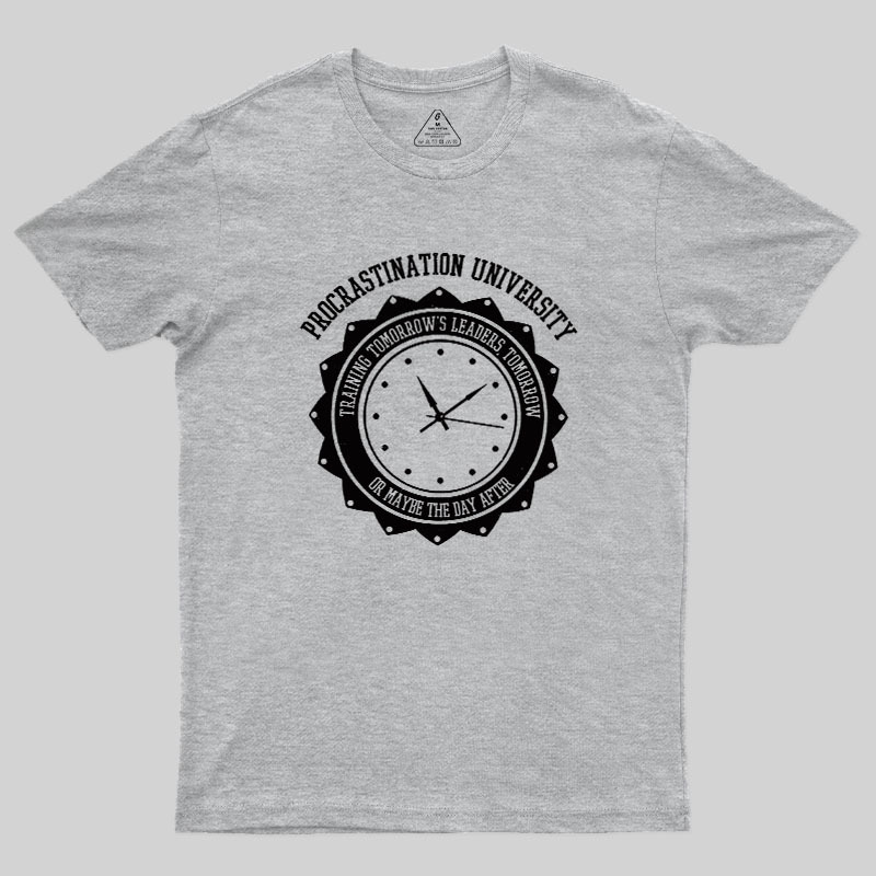 Procrastination University Geek T-Shirt