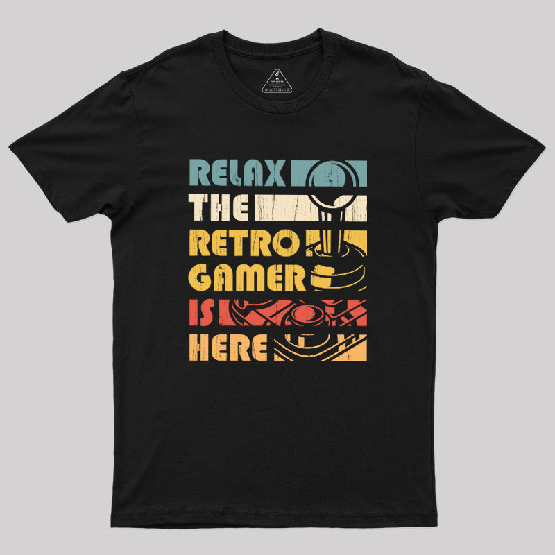 Relax The Retro Gamer is Here Geek T-Shirt